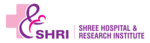 Shree Hospital and Research Institutes (SHRI)